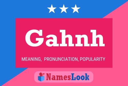 Póster del nombre Gahnh