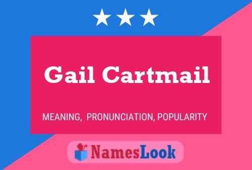 Póster del nombre Gail Cartmail