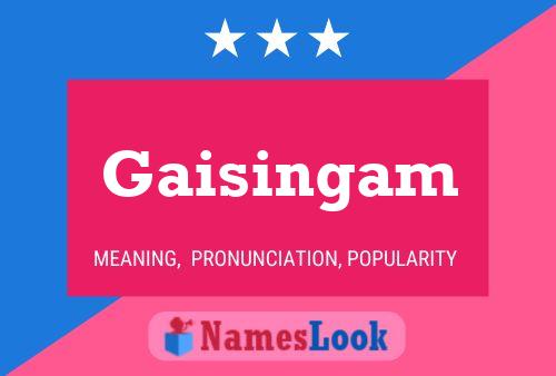 Póster del nombre Gaisingam