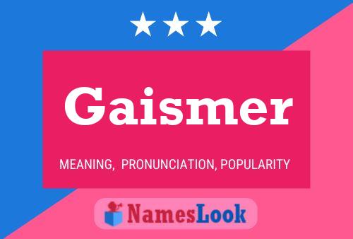 Póster del nombre Gaismer