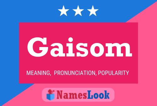 Póster del nombre Gaisom