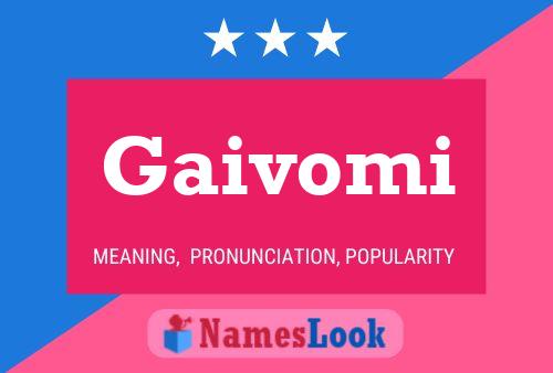 Póster del nombre Gaivomi