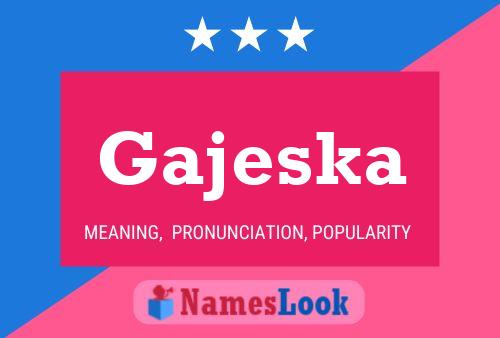 Póster del nombre Gajeska