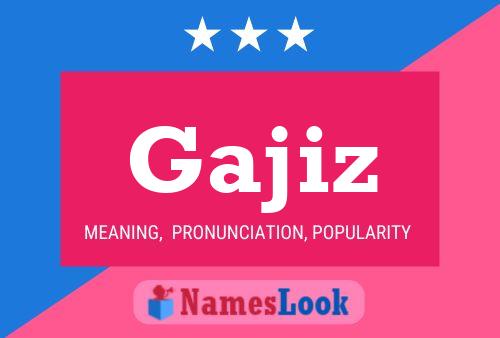 Póster del nombre Gajiz