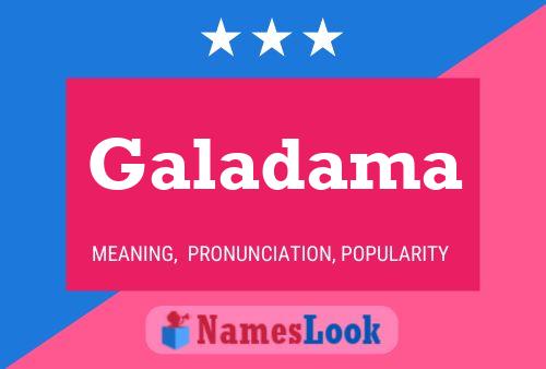 Póster del nombre Galadama