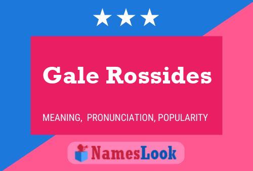 Póster del nombre Gale Rossides