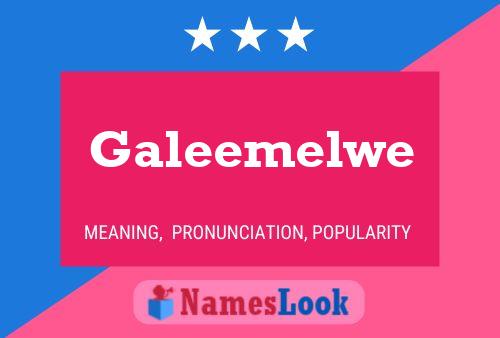 Póster del nombre Galeemelwe