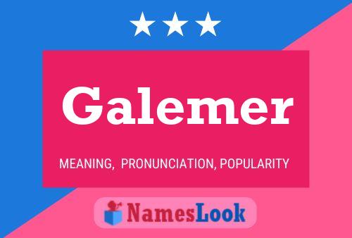 Póster del nombre Galemer