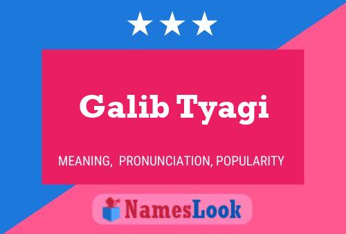 Póster del nombre Galib Tyagi