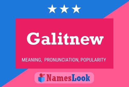 Póster del nombre Galitnew