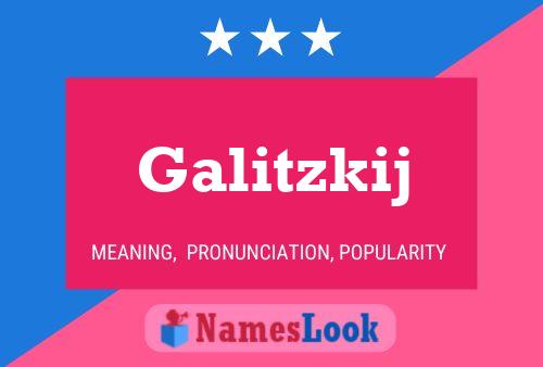 Póster del nombre Galitzkij