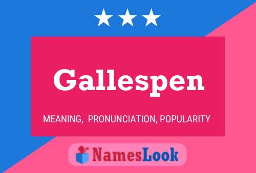 Póster del nombre Gallespen