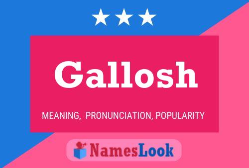 Póster del nombre Gallosh