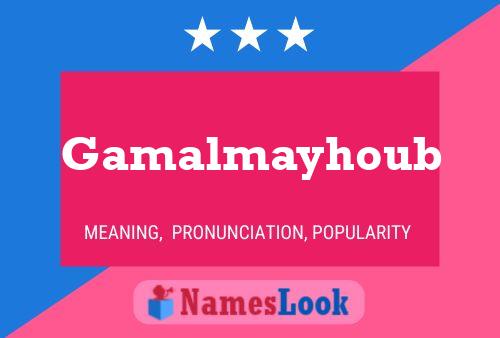 Póster del nombre Gamalmayhoub