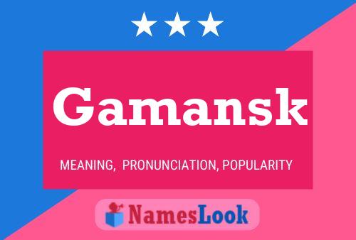 Póster del nombre Gamansk