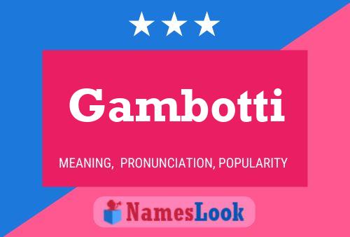 Póster del nombre Gambotti