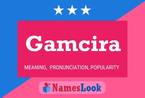 Póster del nombre Gamcira