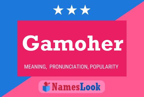 Póster del nombre Gamoher