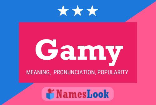 Póster del nombre Gamy