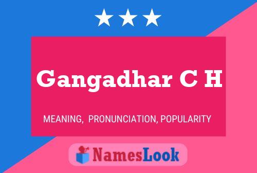 Póster del nombre Gangadhar C H