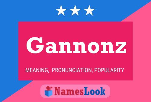 Póster del nombre Gannonz