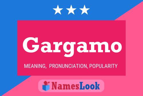 Póster del nombre Gargamo