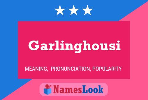 Póster del nombre Garlinghousi