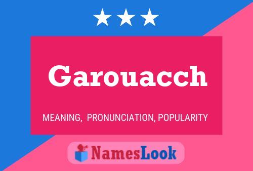 Póster del nombre Garouacch