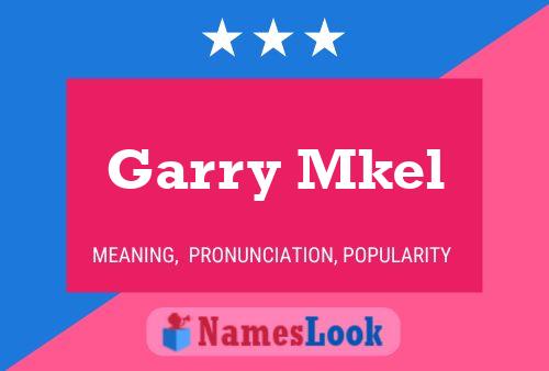 Póster del nombre Garry Mkel