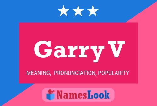 Póster del nombre Garry V