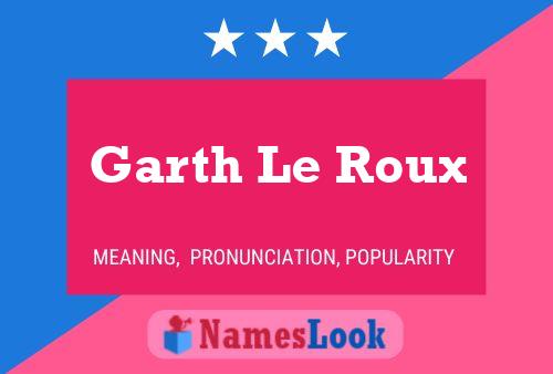 Póster del nombre Garth Le Roux