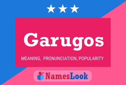 Póster del nombre Garugos