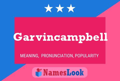 Póster del nombre Garvincampbell