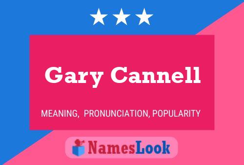 Póster del nombre Gary Cannell