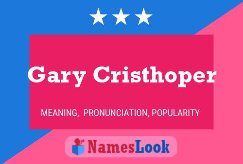 Póster del nombre Gary Cristhoper