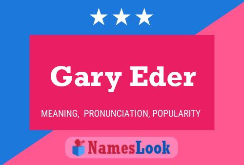 Póster del nombre Gary Eder