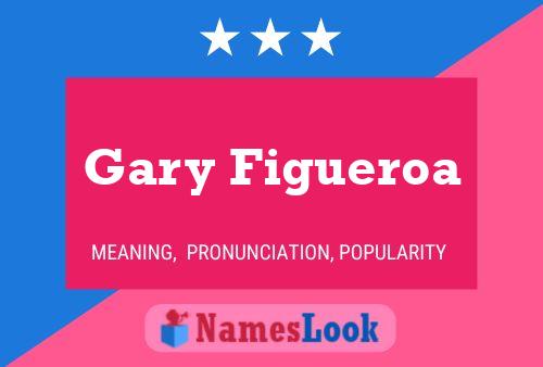 Póster del nombre Gary Figueroa