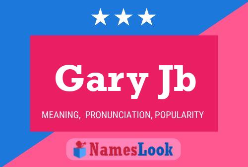 Póster del nombre Gary Jb