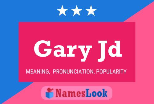 Póster del nombre Gary Jd