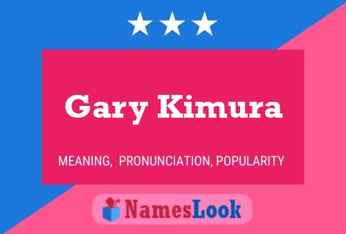 Póster del nombre Gary Kimura