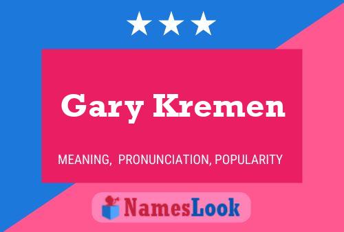 Póster del nombre Gary Kremen