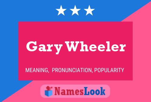 Póster del nombre Gary Wheeler