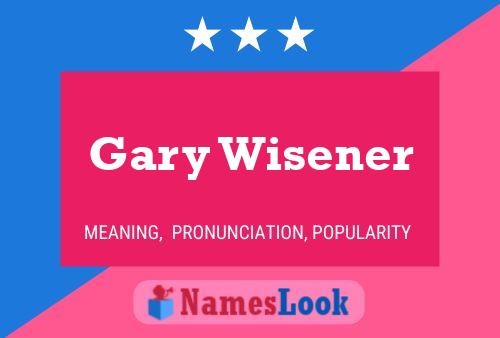 Póster del nombre Gary Wisener