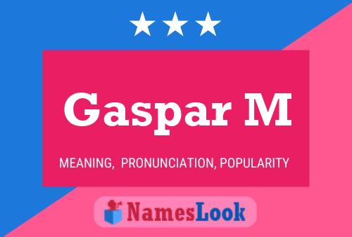 Póster del nombre Gaspar M