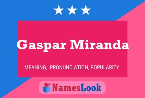 Póster del nombre Gaspar Miranda