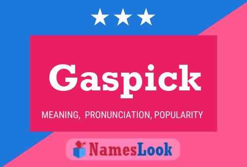 Póster del nombre Gaspick