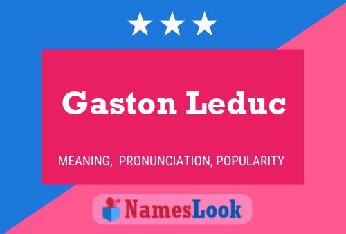 Póster del nombre Gaston Leduc