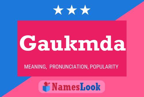 Póster del nombre Gaukmda