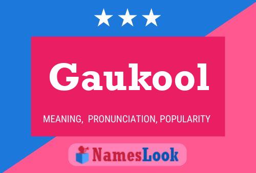 Póster del nombre Gaukool