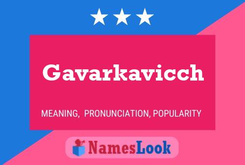 Póster del nombre Gavarkavicch